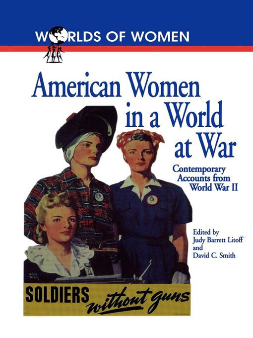 Title details for American Women in a World at War by Judy Barrett Litoff - Available